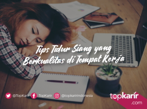Tips Tidur Siang yang Berkualitas di Tempat Kerja | TopKarir.com
