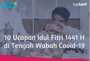 10 Ucapan Idul Fitri 1441 H di Tengah Wabah Covid-19 | TopKarir.com