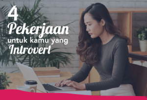 4 Pekerjaan Untuk Kamu Yang Introvert | TopKarir.com