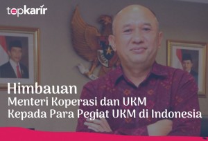 Himbauan Menteri Koperasi dan UKM Kepada Para Pegiat UKM di Indonesia